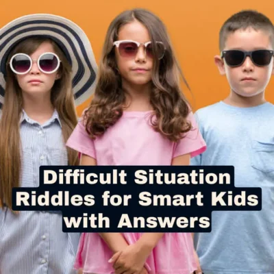 difficult riddles for smart kids