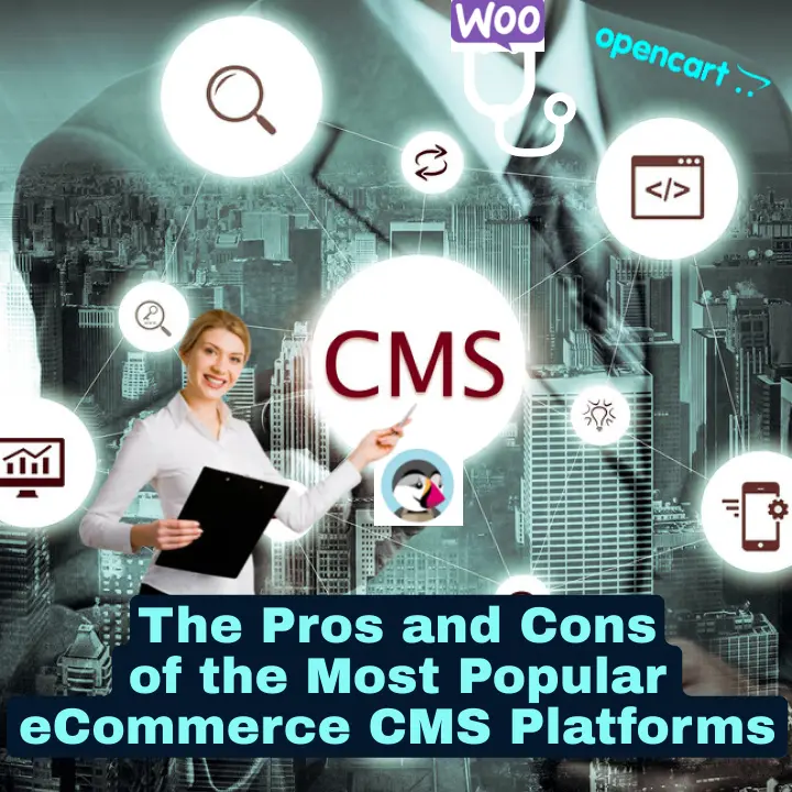 The Pros and Cons of the best eCommerce CMS Platforms